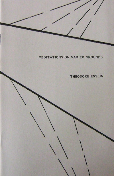 Item #15722 Meditations On Varied Grounds. Theodore Enslin.