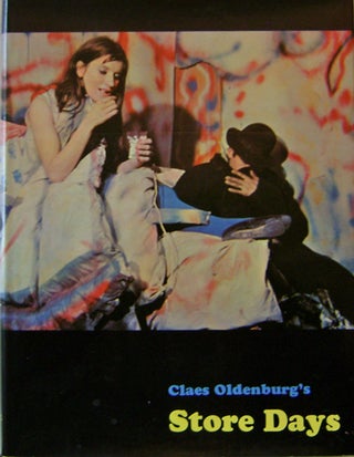 Item #15762 Claes Oldenburg's Store Days; Documents from The Store (1961) and Ray Gun Theater...
