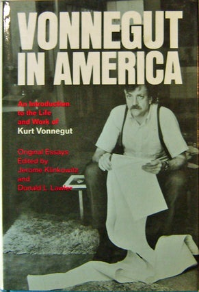 Item #15907 Vonnegut in America An Introduction to the Life and Work of Kurt Vonnegut. Jerome...