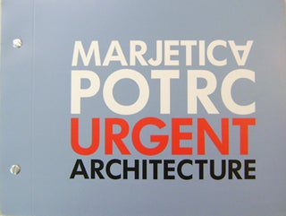 Item #16055 Marjetica Potrc; Urgent Architecture. Michael Architecture - Rush, Marjetica Potrc
