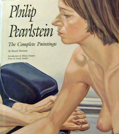 Item #16056 Philip Pearlstein; The Complete Paintings. Russell Art - Bowman, Philip Pearlstein.