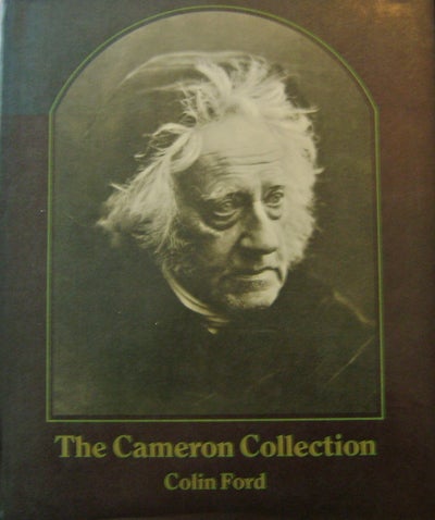 Item #16175 The Cameron Collection; An Album of Photographs by Julia Margaret Cameron Presented to Sir John Herschel. Colin Photography - Ford, Julia Margaret Cameron.