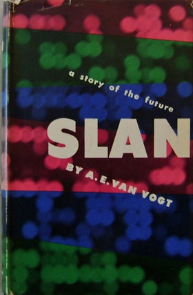 Item #16179 Slan; A Story of the Future. A. E. Science Fiction - van Vogt