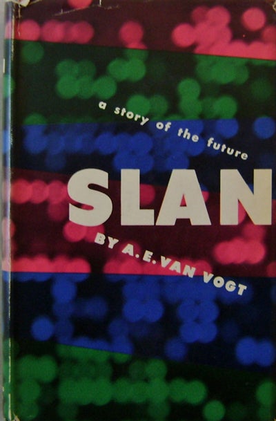 Item #16179 Slan; A Story of the Future. A. E. Science Fiction - van Vogt.