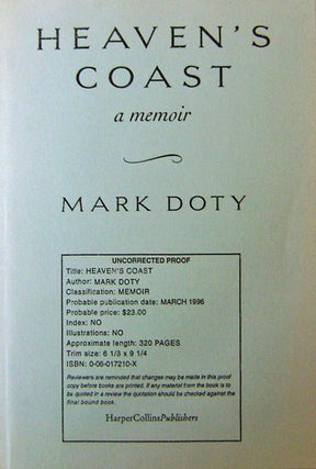 Item #16327 Heaven's Coast; A Memoir (Uncorrected Proof). Mark Doty