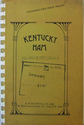 Item #16396 Kentucky Ham (Uncorrected Page Proof). William Jr Burroughs