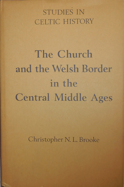Item #16592 The Church and the Welsh Border in the Central Middle Ages. Christopher N. L. Brooke.