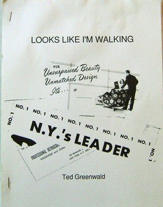 Item #16647 Looks Like I'm Walking. Ted Greenwald