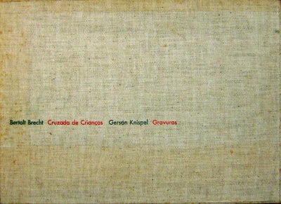 Item #16655 Bertolt Brecht Cruzada de Criancas Gerson Knispel Gravuras (Signed by Gerson Knispel). Bertolt Artist Book - Brecht, Gerson Knispel.