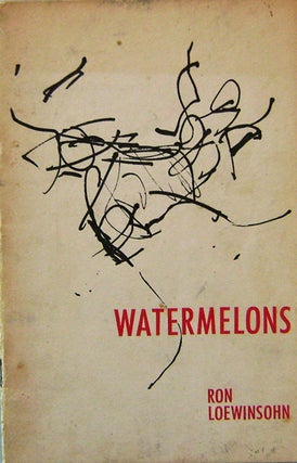 Item #16763 Watermelons (Signed). Ron Loewinsohn