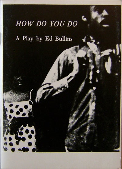Item #16798 How Do You Do; A Play. Ed Bullins.