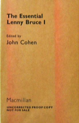 Item #17361 The Essential Lenny Bruce I (Uncorrected Proof). John Cohen, Lenny Bruce