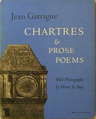 Item #17381 Chartres & Prose Poems (Inscribed by Garrigue to Artist Nell Blaine). Jena Garrigue,...