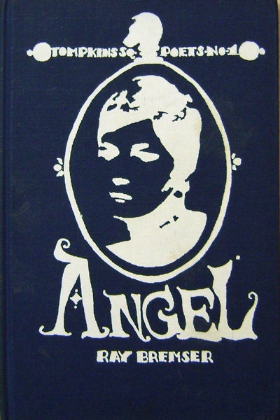 Item #17655 Angel (Inscribed Association Copy). Ray Bremser.