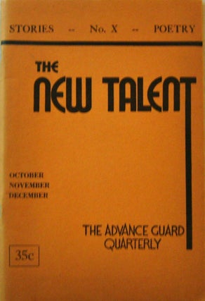 Item #17746 The New Talent No. X; The Advance Guard Quarterly. E. G. Arnold, David Bernstein, Sol...