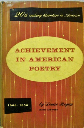 Item #17786 Achievement In American Poetry 1900 - 1950 (Inscribed). Louise Bogan