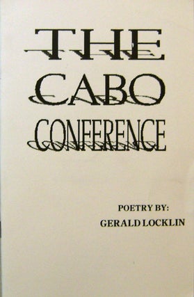 Item #17850 The Cabo Conference (Signed). Gerald Locklin