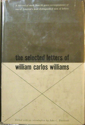 Item #17865 The Selected Letters of William Carlos Williams. William Carlos Williams