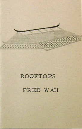 Item #17897 Rooftops Ridgepoles. Fred Wah