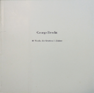 Item #17992 George Brecht 40 Werke der letzten 15 Jahre (Inscribed). George Fluxus - Brecht