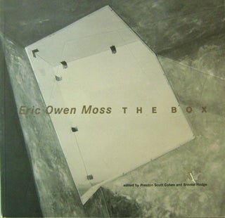 Item #18006 Eric Owen Moss: The Box. Preston Scott Art - Cohen, Brooke Hodge, Eric Owen Moss