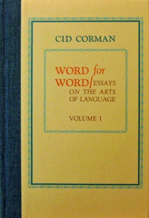 Item #18162 At Their Word / Essays On The Arts Of Language Volume I (Signed). Cid Corman