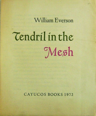 Item #18250 Tendril in the Mesh (Cayuco Books Prospectus). William Everson