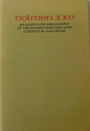 Item #18369 Dolmen XXV An Illustrated Bibliography of the Dolmen Press 1951 - 1976. Liam...