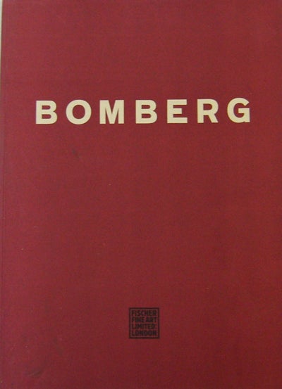 Item #18563 Bomberg - An Exhibition of Major Paintings and Drawings. Wolfgang G. Art - Fischer, David Bomberg.
