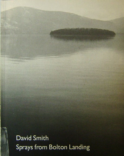 Item #18618 David Smith Sprays from Bolton Landing. Will Art - Ameringer, David Smith.