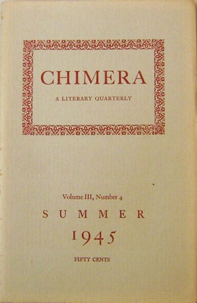 Item #18658 The Chimera A Literary Quarterly Volume III Number 4. Barbara Howes, Jean-Paul Sartre...