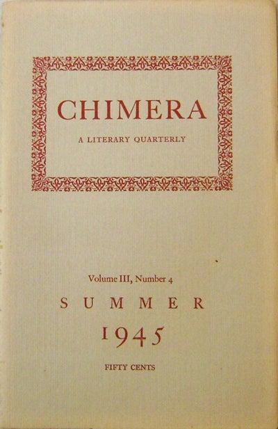 Item #18658 The Chimera A Literary Quarterly Volume III Number 4. Barbara Howes, Jean-Paul Sartre John Berryman, H. H. Waggoner.