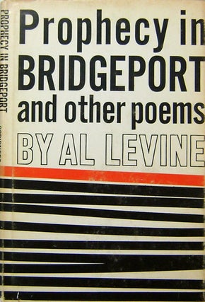 Item #18813 Prophecy in Bridgeport and Other Poems. Al Levine