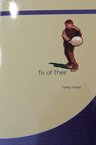 Item #18822 Tis Of Thee. Fanny Howe.