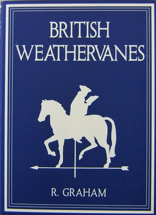 Item #18862 British Weathervanes. R. Graham