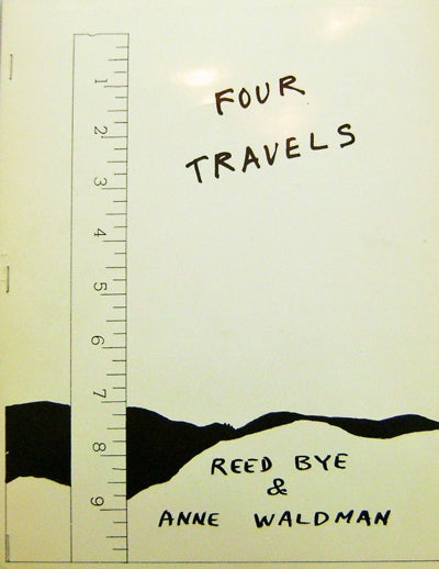 Item #18952 Four Travels (Inscribed Copy). Reed Bye, Anne Waldman.
