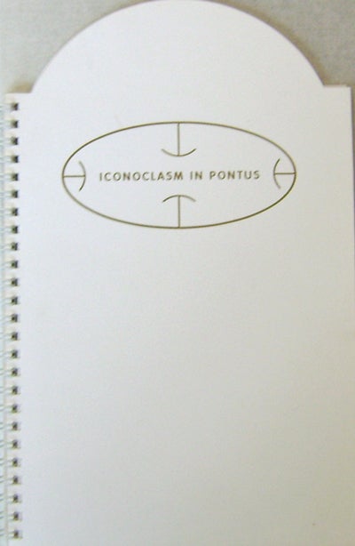 Item #19037 Iconoclasm In Pontus (Inscribed). M. Artist Book - Kasper.
