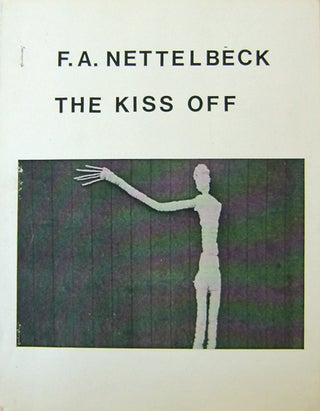 Item #19089 The Kiss Off. F. A. Nettelbeck