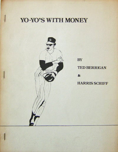 Item #19219 Yo-Yo's With Money. Ted Berrigan, Harris Schiff.
