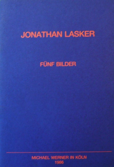 Item #19281 Jonathan Lasker - Funf Bilder. Jonathan Art - Lasker.