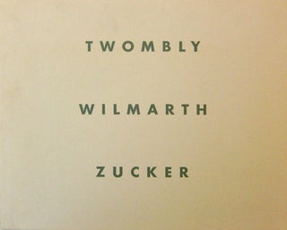 Item #19296 Cy Twombly - Christopher Wilmarth - Joe Zucker. Art - Cy Twombly / Christopher...