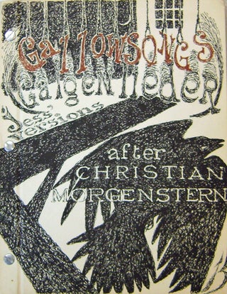Item #19300 Gallowsongs - Galgenlieder by Christian Morgenstern - Versions By Jess (Signed). Jess...