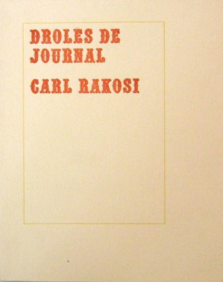Item #19439 Droles de Journal. Carl Rakosi