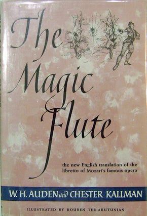 Item #19477 The Magic Flute. W. H. Opera - Auden, Chester Kallman