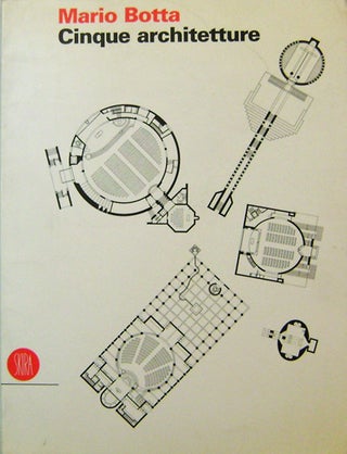 Item #19512 Mario Botta Cinque Architetture (Inscribed to Terence Riley). Mario Architecture - Botta