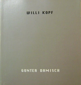 Item #19516 Willi Kopf / Gunter Damisch. Willi / Damisch Art - Kopf, Gunter
