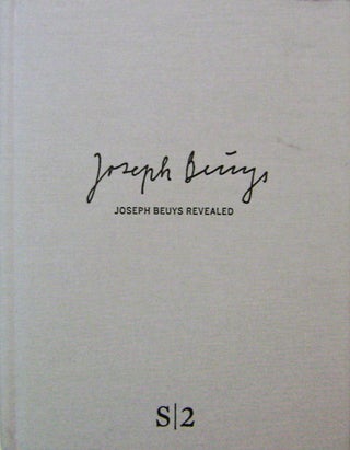 Item #19559 Joseph Beuys Revealed; Property From A Private European Collection. Joseph Art - Beuys