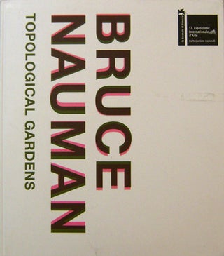 Item #19560 Bruce Nauman - Topological Gardens. Carlos Art - Basualdo, Susanna Carlisle, Bruce...