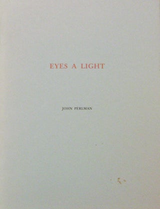 Item #19569 Eyes A Light (Inscribed). John Perlman