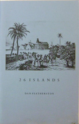 Item #19643 26 Islands (Inscribed). Dan Featherston